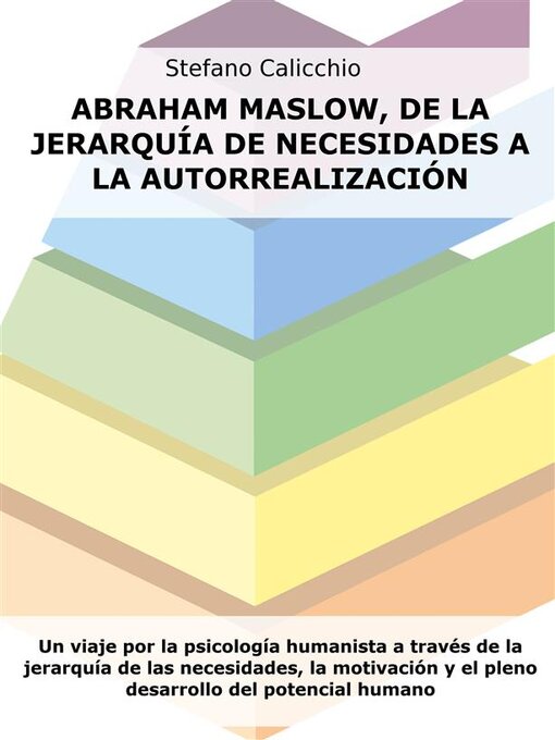 Title details for Abraham Maslow, de la jerarquía de necesidades a la autorrealización by Stefano Calicchio - Available